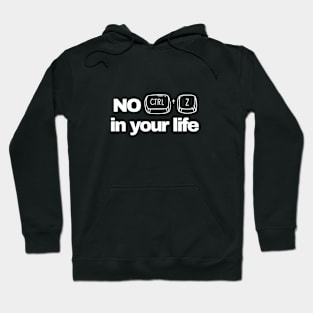 no ctrl+z Hoodie